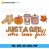 Just A Girl Who Loves Fall Embroidery file