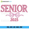 Senior 2025 With Bow Embroidery Design
