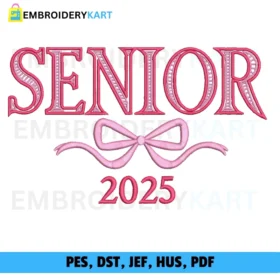 Senior 2025 With Bow Embroidery Design
