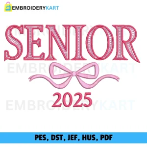Senior 2025 With Bow Embroidery Design